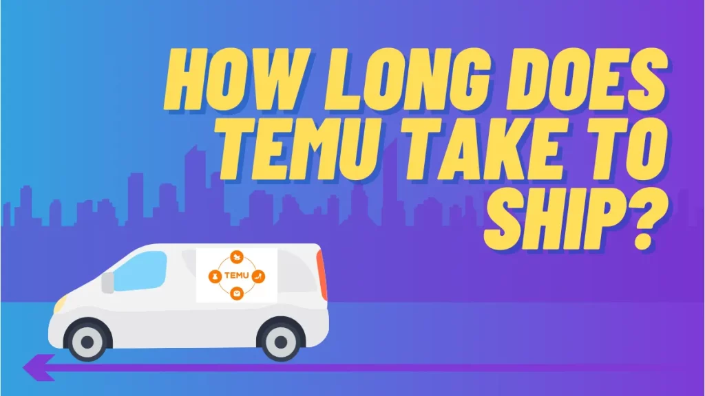 how long does temu take to ship to usa